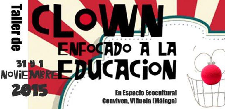 Taller de Clown y Educación el 31 de octubre y 1 de noviembre en Espacio Ecocultural Conviven de La Viñuela