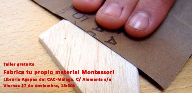 ‘Fabrica tu propio material Montessori’ en la librería Agapea CAC Málaga, el viernes 27