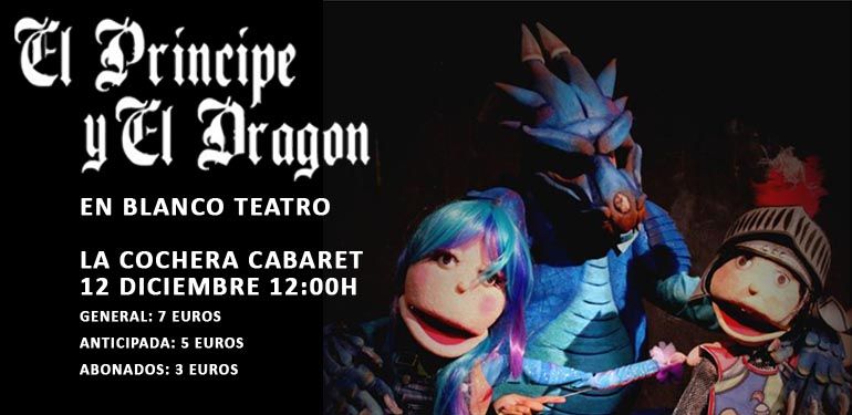 Función única de ‘El Príncipe y el Dragón’ en La Cochera Cabaret el sábado 12