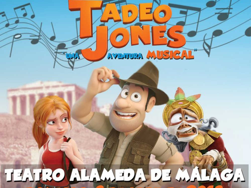 Teatro infantil ‘Tadeo Jones. Una aventura musical’ en el Teatro Alameda (Málaga)