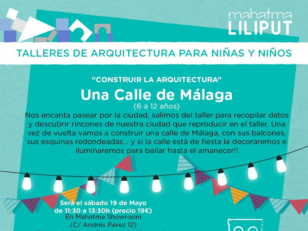 Taller de arquitectura infantil ‘Una calle de Málaga’ de Mahatma Liliput