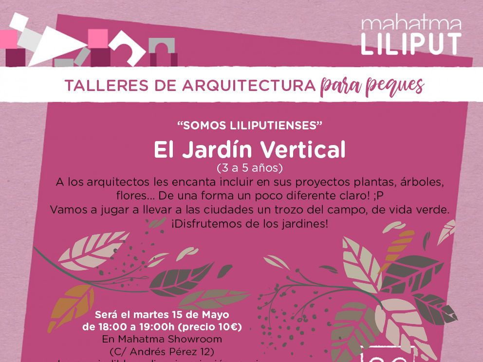 Taller de arquitectura infantil ‘El jardín vertical’ de Mahatma Liliput en Málaga
