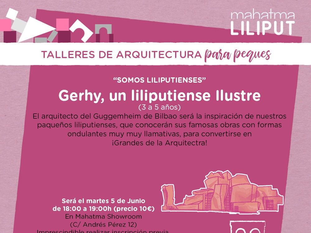 Taller de arquitectura infantil ‘Gehry, un liliputiense ilustre’ de Mahatma Liliput en Málaga