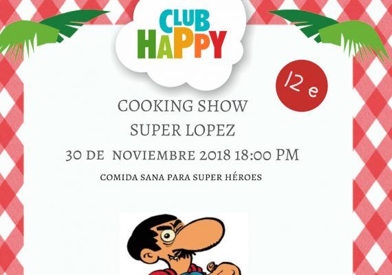 Taller de cocina saludable para niños sobre la película ‘Superlópez’ en el Club Happy Málaga