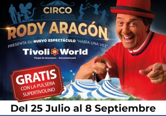 Disfruta del circo de Rody Aragón en Tivoli este verano