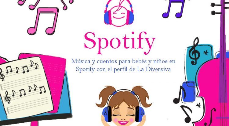 Música y cuentos para bebés y niños en Spotify con el perfil de La Diversiva