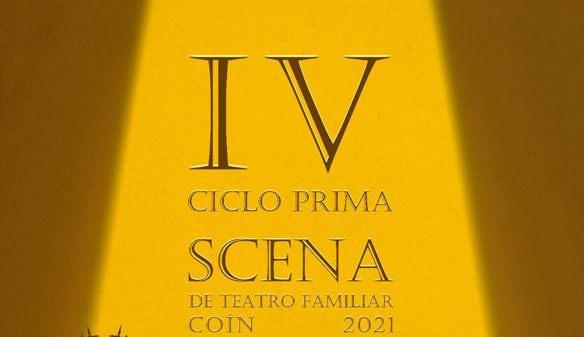 IV Ciclo de Teatro Familiar ‘Prima Scena’ de Coín en el mes de abril